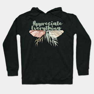 Appreciate Everything. Hoodie